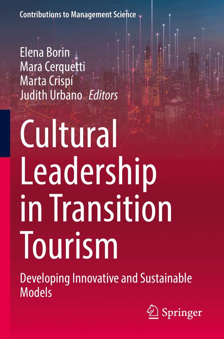 Elena Borin, Mara Cerquetti, Marta Crispí, Judith Urbano - Cultural Leadership in Transition Tourism, Häftad
