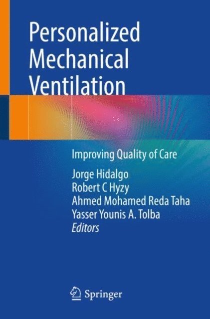 Yasser Younis A. Tolba, Ahmed Mohamed Reda Taha, Robert C Hyzy, Jorge Hidalgo - Personalized Mechanical Ventilation, E-bok