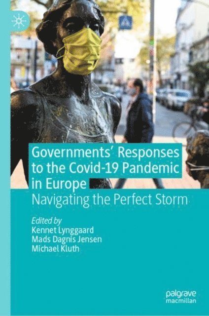 Michael Kluth, Mads Dagnis Jensen, Kennet Lynggaard - Governments' Responses to the Covid-19 Pandemic in Europe, E-bok