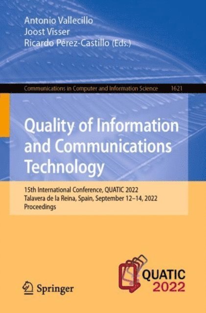 Ricardo Perez-Castillo, Joost Visser, Antonio Vallecillo - Quality of Information and Communications Technology, E-bok