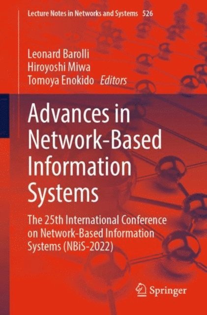Tomoya Enokido, Hiroyoshi Miwa, Leonard Barolli - Advances in Network-Based Information Systems, E-bok