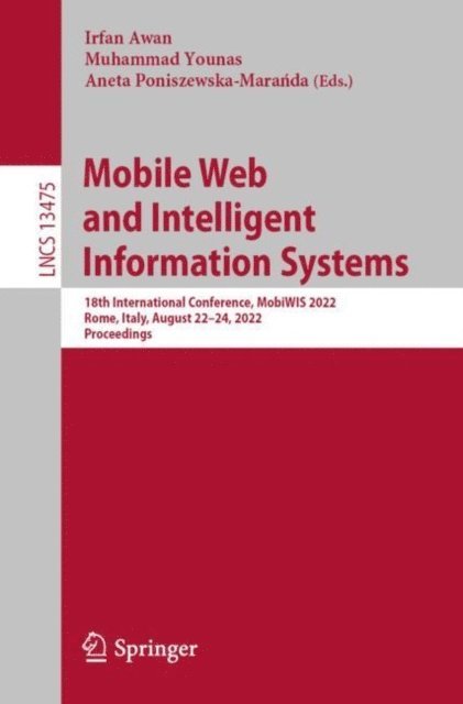 Aneta Poniszewska-Maranda, Muhammad Younas, Irfan Awan - Mobile Web and Intelligent Information Systems, E-bok