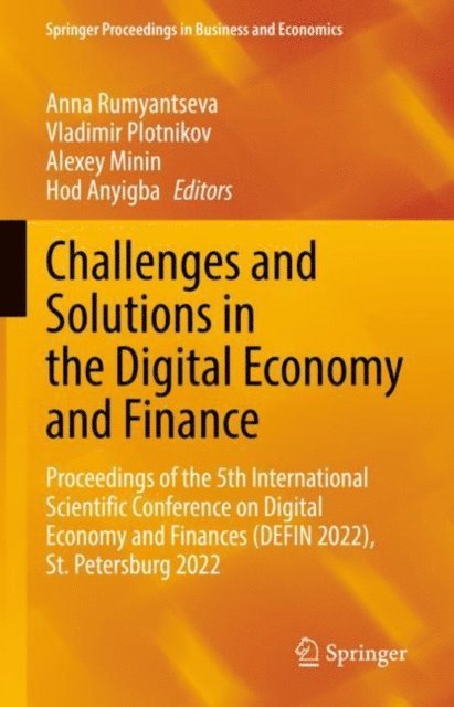 Hod Anyigba, Alexey Minin, Vladimir Plotnikov, Anna Rumyantseva - Challenges and Solutions in the Digital Economy and Finance, E-bok