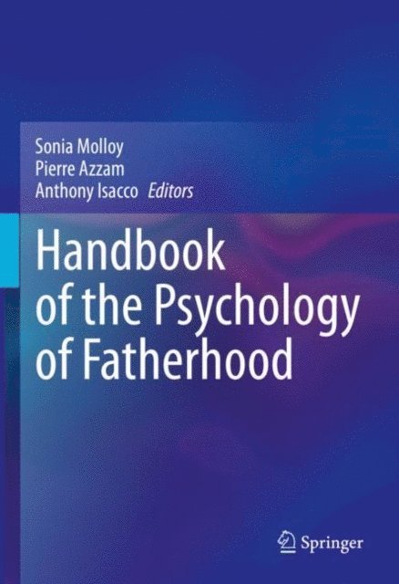 Anthony Isacco, Pierre Azzam, Sonia Molloy - Handbook of the Psychology of Fatherhood, E-bok