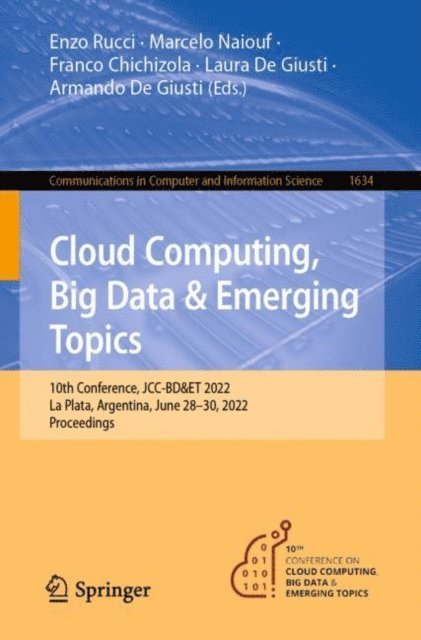 Armando De Giusti, Laura De Giusti, Franco Chichizola, Marcelo Naiouf, Enzo Rucci - Cloud Computing, Big Data & Emerging Topics, E-bok
