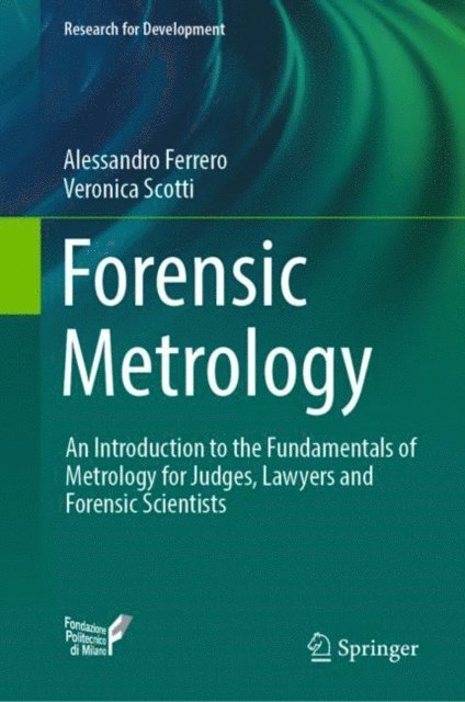 Veronica Scotti, Alessandro Ferrero - Forensic Metrology, E-bok