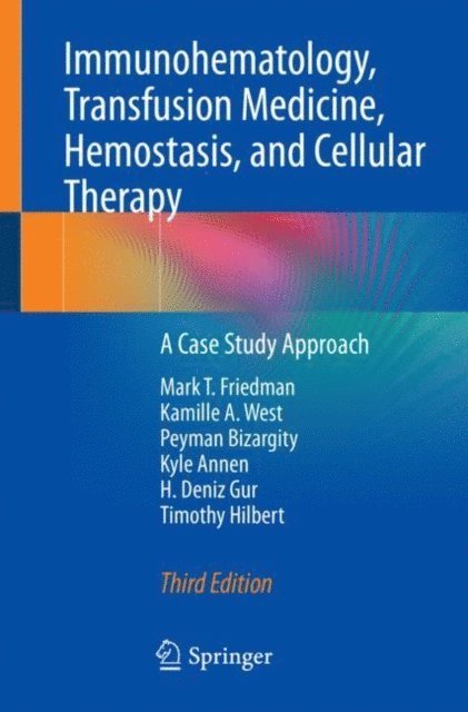 Timothy Hilbert, H. Deniz Gur, Kyle Annen, Peyman Bizargity, Kamille A. West, Mark T. Friedman - Immunohematology, Transfusion Medicine, Hemostasis, and Cellular Therapy, E-bok. Tillgänglighet: Lägg i varukorg