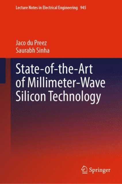 Saurabh Sinha, Jaco du Preez - State-of-the-Art of Millimeter-Wave Silicon Technology, E-bok