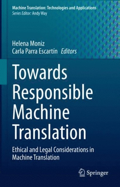 Carla Parra Escartin, Helena Moniz - Towards Responsible Machine Translation, E-bok