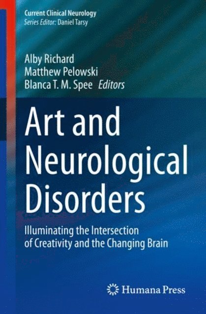 Blanca T.M. Spee, Matthew Pelowski, Alby Richard - Art and Neurological Disorders, E-bok. Tillgänglighet: Lägg i varukorg