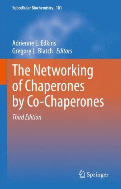 Gregory L. Blatch, Adrienne L. Edkins - Networking of Chaperones by Co-Chaperones, E-bok