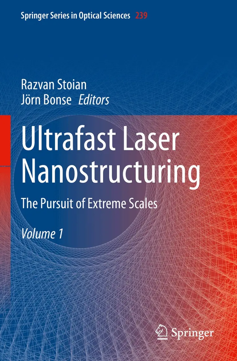 Razvan Stoian, Jörn Bonse - Ultrafast Laser Nanostructuring. Tillgänglighet: Lägg i varukorg