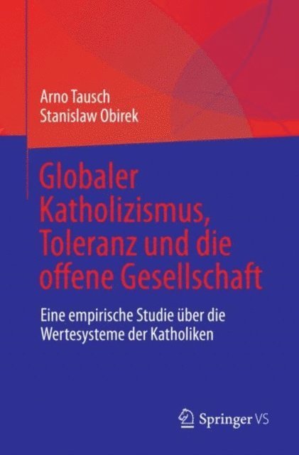Stanislaw Obirek, Arno Tausch - Globaler Katholizismus, Toleranz und die offene Gesellschaft, E-bok