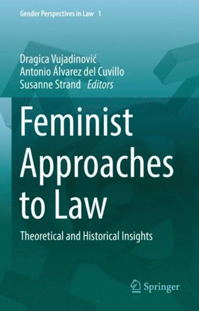 Susanne Strand, Antonio Alvarez del Cuvillo, Dragica Vujadinovic - Feminist Approaches to Law, E-bok