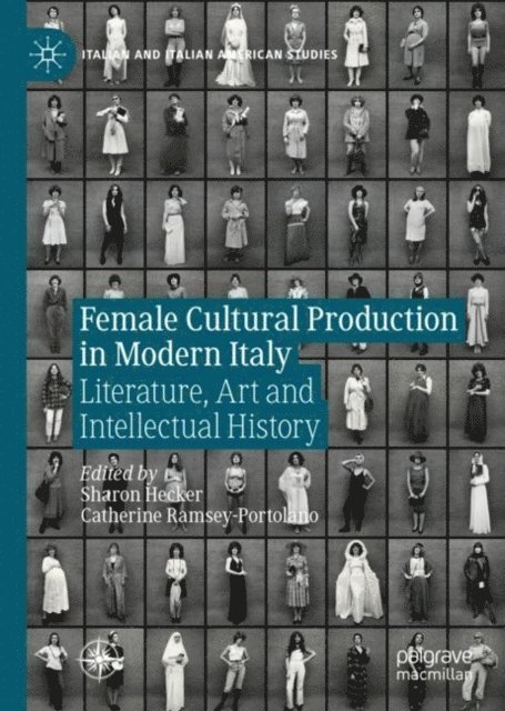 Catherine Ramsey-Portolano, Sharon Hecker - Female Cultural Production in Modern Italy, E-bok