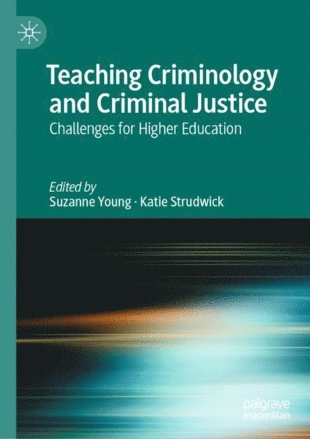 Katie Strudwick, Suzanne Young - Teaching Criminology and Criminal Justice, E-bok