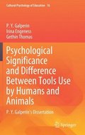 Psychological Significance and Difference Between Tools Use by Humans and Animals
