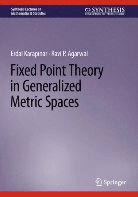 Ravi P. Agarwal, Erdal Karapinar - Fixed Point Theory in Generalized Metric Spaces, E-bok