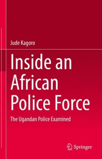 Jude Kagoro - Inside an African Police Force, E-bok