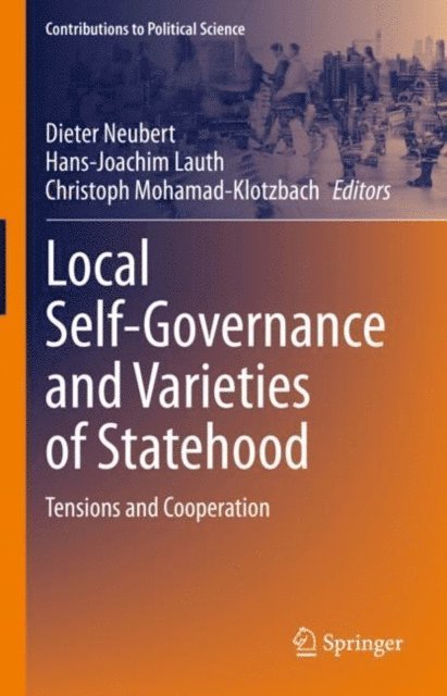Christoph Mohamad-Klotzbach, Hans-Joachim Lauth, Dieter Neubert - Local Self-Governance and Varieties of Statehood, E-bok