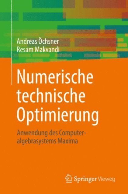 Resam Makvandi, Andreas Ochsner - Numerische technische Optimierung, E-bok