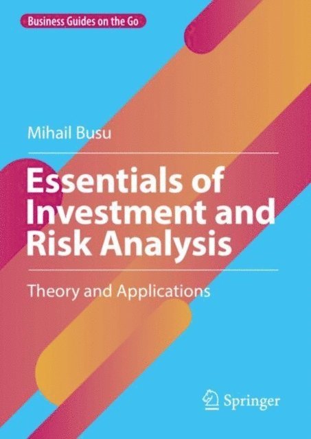Mihail Busu - Essentials of Investment and Risk Analysis, E-bok