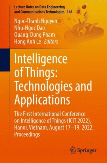 Hong Anh Le, Quang-Dung Pham, Nhu-Ngoc Dao, Ngoc-Thanh Nguyen - Intelligence of Things: Technologies and Applications, E-bok