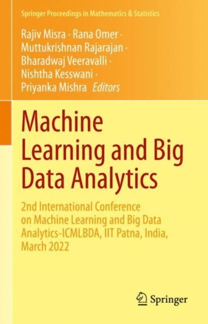 Priyanka Mishra, Nishtha Kesswani, Bharadwaj Veeravalli, Muttukrishnan Rajarajan, Rana Omer, Rajiv Misra - Machine Learning and Big Data Analytics, E-bok
