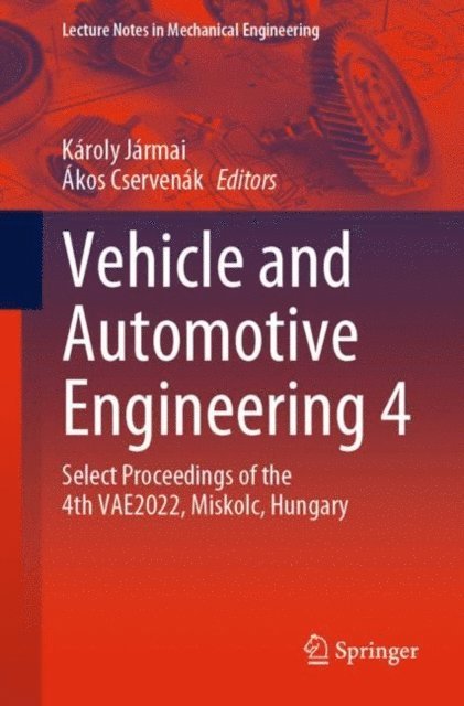 Akos Cservenak, Karoly Jarmai - Vehicle and Automotive Engineering 4, E-bok