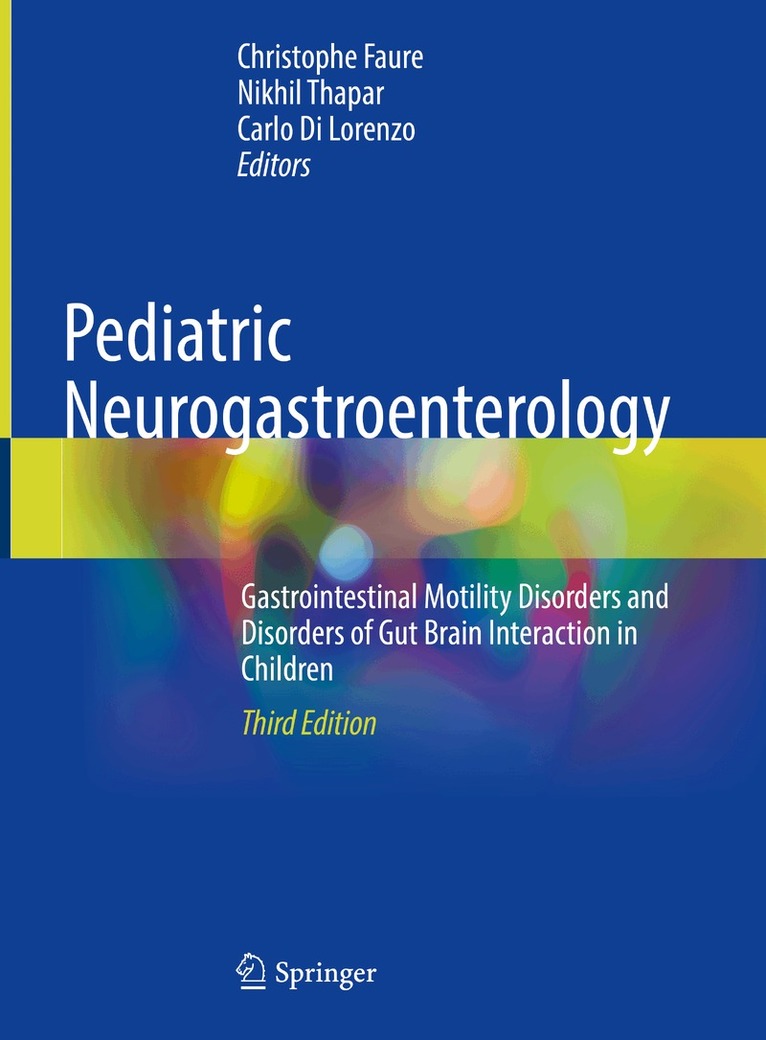 Christophe Faure, Nikhil Thapar, Carlo Di Lorenzo - Pediatric Neurogastroenterology, Inbunden