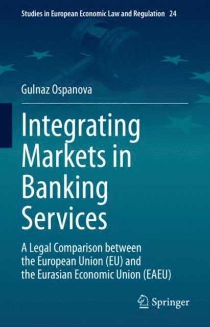Gulnaz Ospanova - Integrating Markets in Banking Services, E-bok