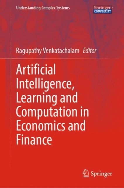 Ragupathy Venkatachalam - Artificial Intelligence, Learning and Computation in Economics and Finance, E-bok