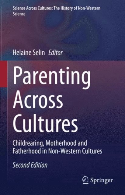 Helaine Selin - Parenting Across Cultures, E-bok