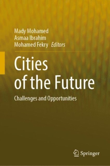 Mohamed Fekry, Asmaa Ibrahim, Mady Mohamed - Cities of the Future, E-bok