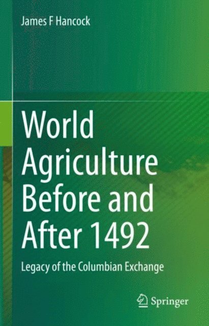 James F Hancock - World Agriculture Before and After 1492, E-bok. Tillgänglighet: Lägg i varukorg