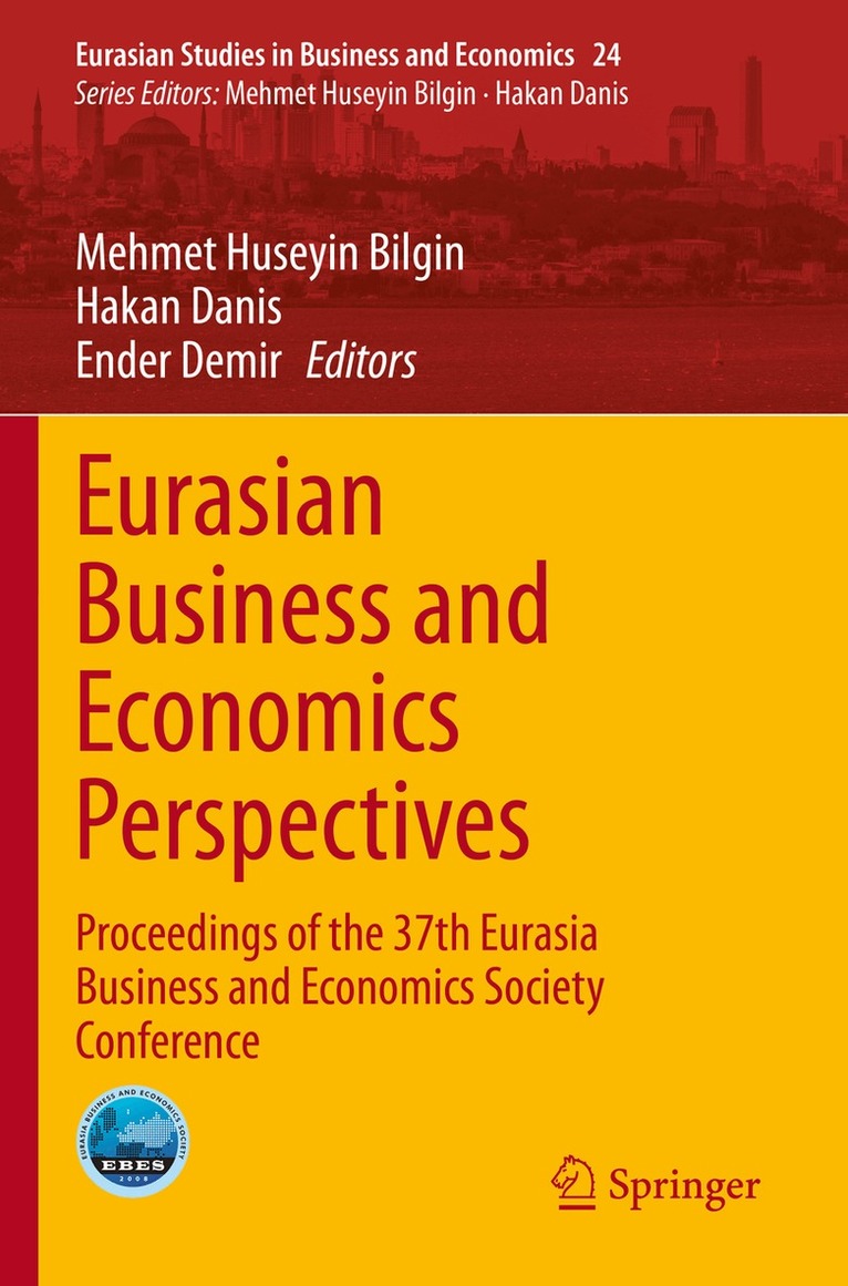 Mehmet Huseyin Bilgin, Hakan Danis, Ender Demir - Eurasian Business and Economics Perspectives, Häftad