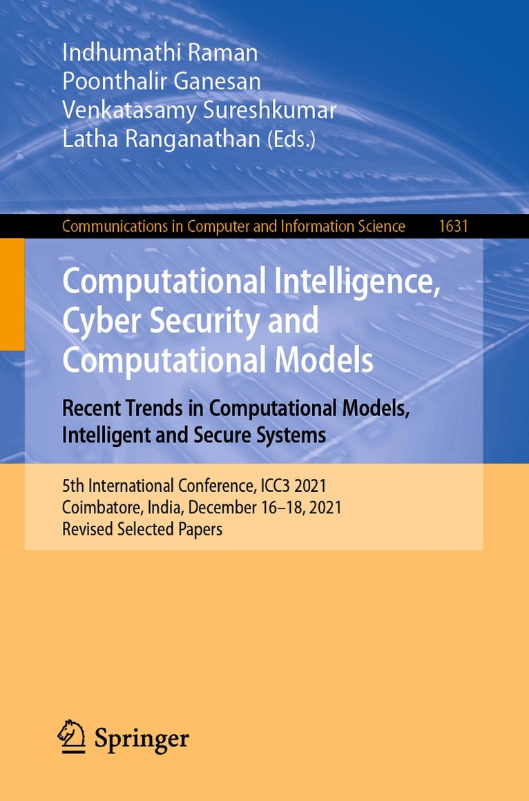 Indhumathi Raman, Poonthalir Ganesan, Venkatasamy Sureshkumar, Latha Ranganathan - Computational Intelligence, Cyber Security and Computational Models. Recent Trends in Computational Models, Intelligent and Secure Systems, Häftad