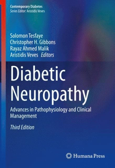 Aristidis Veves, Rayaz Ahmed Malik, Christopher H. Gibbons, Solomon Tesfaye - Diabetic Neuropathy, E-bok