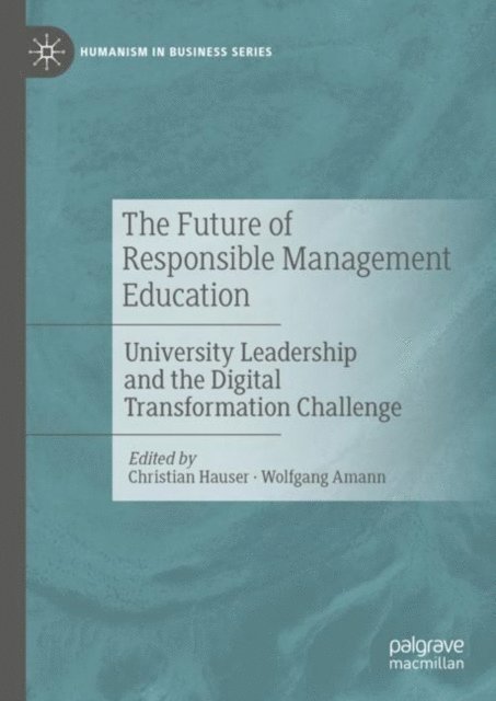 Wolfgang Amann, Christian Hauser - Future of Responsible Management Education, E-bok