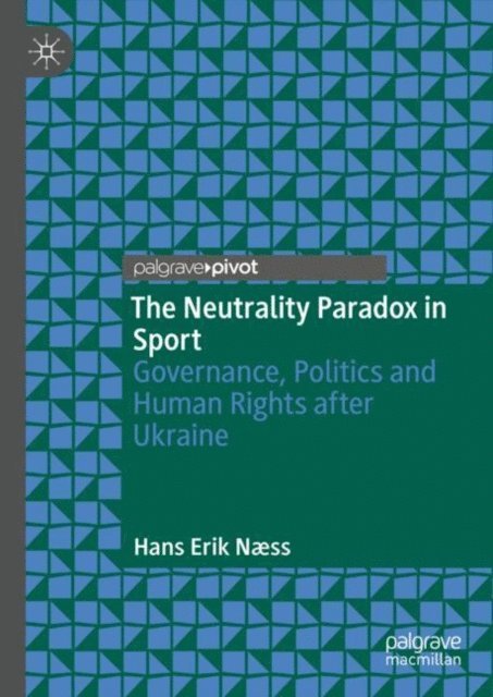 Hans Erik Naess - Neutrality Paradox in Sport, E-bok