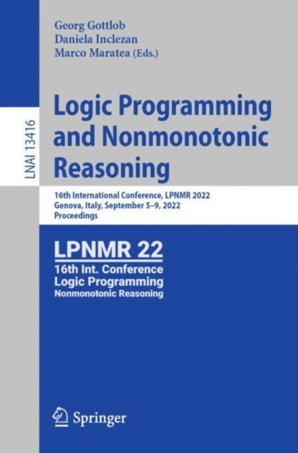 Marco Maratea, Daniela Inclezan, Georg Gottlob - Logic Programming and Nonmonotonic Reasoning, E-bok