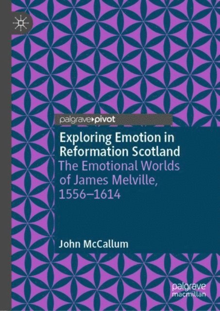 John McCallum - Exploring Emotion in Reformation Scotland, E-bok