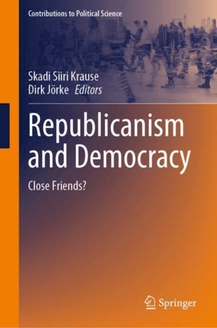 Dirk Jorke, Skadi Siiri Krause - Republicanism and Democracy, E-bok