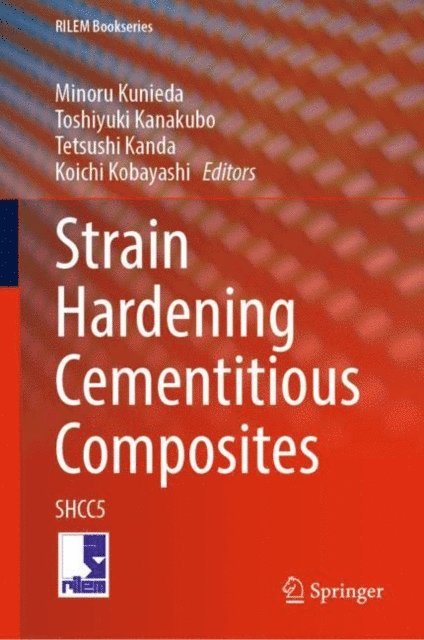 Koichi Kobayashi, Tetsushi Kanda, Toshiyuki Kanakubo, Minoru Kunieda - Strain Hardening Cementitious Composites, E-bok