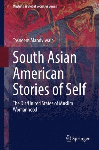 Tasneem Mandviwala - South Asian American Stories of Self, E-bok
