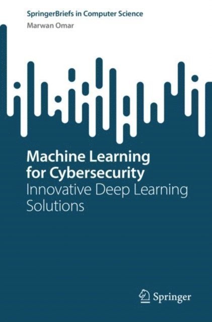 Marwan Omar - Machine Learning for Cybersecurity, E-bok