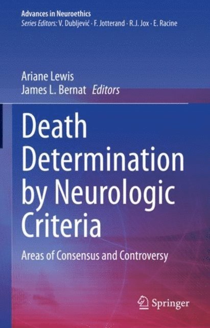 James L. Bernat, Ariane Lewis - Death Determination by Neurologic Criteria, E-bok