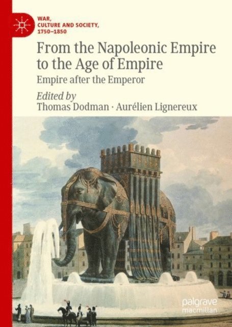 Aurelien Lignereux, Thomas Dodman - From the Napoleonic Empire to the Age of Empire, E-bok