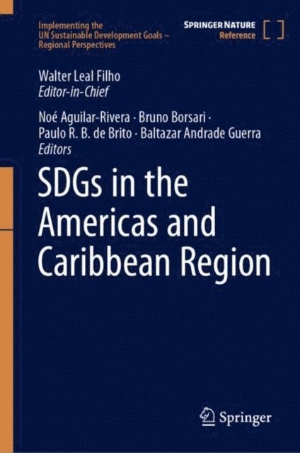 Baltazar Andrade Guerra, Paulo R. B. de Brito, Bruno Borsari, Noe Aguilar-Rivera, Walter Leal Filho - SDGs in the Americas and Caribbean Region, E-bok