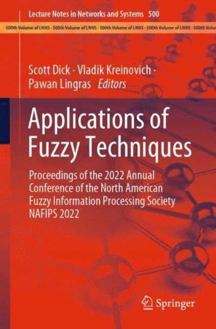 Pawan Lingras, Vladik Kreinovich, Scott Dick - Applications of Fuzzy Techniques, E-bok